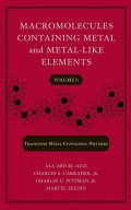 Macromolecules Containing Metal and Metal-Like Elements, Volume 6