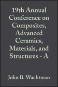 19th Annual Conference on Composites, Advanced Ceramics, Materials, and Structures - A