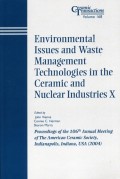 Environmental Issues and Waste Management Technologies in the Ceramic and Nuclear Industries X