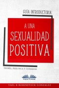 Guía Introductoria A Una Sexualidad Positiva