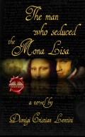 The Man Who Seduced The Mona Lisa