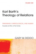 Karl Barth’s Theology of Relations, Volume 1