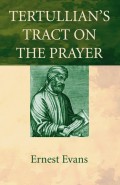 Tertullian’s Tract on the Prayer