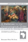 A Defense for the Chronological Order of Luke’s Gospel