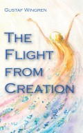The Flight from Creation