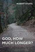 God, How Much Longer?