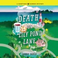 Death on Lily Pond Lane - Hamptons Murder Mysteries, Book 2 (Unabridged)