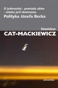 O jedenastej - powiada aktor - sztuka jest skończona
