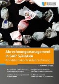 Abrechnungsmanagement in SAP S/4HANA – Konditionskontraktabrechnung (2., erweiterte Auflage)