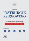Instrukcje księgowego. 53 praktyczne procedury z serwisem internetowym