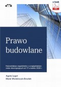 Prawo budowlane. Najważniejsze zagadnienia z uwzględnieniem zmian obowiązujących od 19 września 2020 roku (e-book)