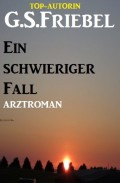 Ein schwieriger Fall: Arztroman