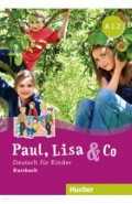 Paul, Lisa & Co A1/2. Kursbuch. Deutsch fur Kinder