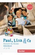 Paul, Lisa & Co Starter. Arbeitsbuch. Deutsch fur Kinder