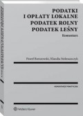 Podatki i opłaty lokalne. Podatek rolny. Podatek leśny. Komentarz