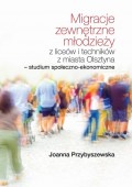 Migracje zewnętrzne młodzieży z liceów i techników z miasta Olsztyna Studium społeczno-ekonomiczne