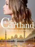 Tajemnica meczetu - Ponadczasowe historie miłosne Barbary Cartland