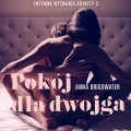 Pokój dla dwojga - Intymne wyznania kobiety 3 - opowiadanie erotyczne