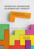 Partnerstwo środowiskowe dla rozwoju dzieci i młodzieży ze zróżnicowanymi potrzebami edukacyjnymi. Raport z badań