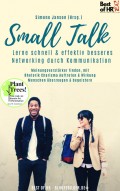Small Talk - Lerne schnell & effektiv besseres Networking durch Kommunikation