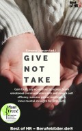 Give not Take