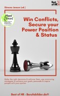 Win Conflicts, Secure your Power Position & Status