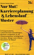 Nur Mut! Karriereplanung & Lebenslauf-Muster