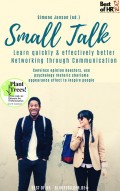 Small Talk - Learn quickly & effectively better Networking through Communication