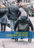 Współczesne zagrożenia społeczne. Wyzwania dla bezpieczeństwa społecznego