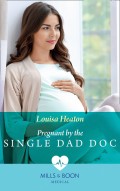 Pregnant By The Single Dad Doc