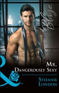 Mr. Dangerously Sexy