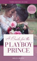 A Bride For The Playboy Prince