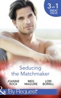 Seducing The Matchmaker