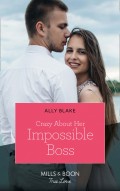 Crazy About Her Impossible Boss