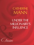 Under The Millionaire's Influence