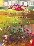 The Courage To Dream and The Power Of Love