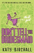 The It Girl: Don't Tell the Bridesmaid