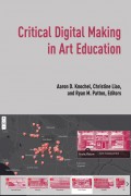 Critical Digital Making in Art Education