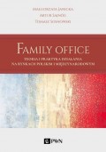Family Office. Teoria i praktyka działania na rynkach polskim i międzynarodowym