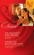 The Magnate's Baby Promise / Having The Billionaire's Baby