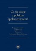 Co się dzieje z polskim społeczeństwem?