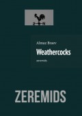 Weathercocks. Zeremids