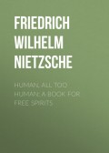 Human, All Too Human: A Book for Free Spirits