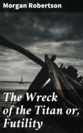 The Wreck of the Titan or, Futility