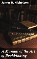 A Manual of the Art of Bookbinding