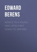 Advice to a Young Man upon First Going to Oxford