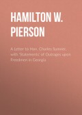 A Letter to Hon. Charles Sumner, with 'Statements' of Outrages upon Freedmen in Georgia