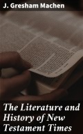 The Literature and History of New Testament Times