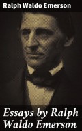 Essays by Ralph Waldo Emerson