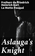 Aslauga's Knight